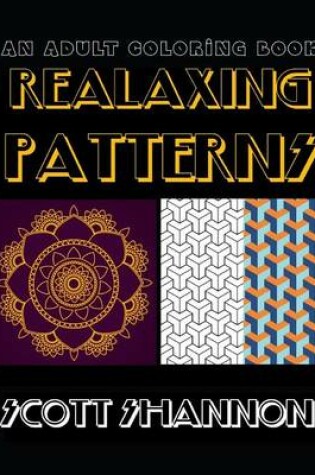 Cover of An Adult Coloring Book: Relaxing Patterns