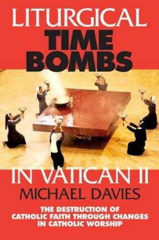 Cover of Liturgical Time Bombs in Vatican II