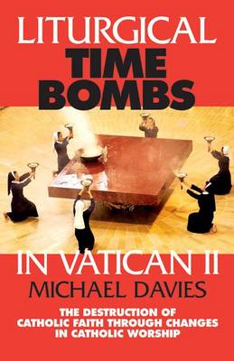 Book cover for Liturgical Time Bombs in Vatican II