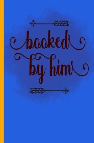 Cover of Booked By Him