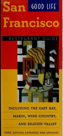 Book cover for Good Life San Francisco Restaurant Guide