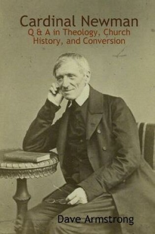 Cover of Cardinal Newman: Q & A in Theology, Church History, and Conversion