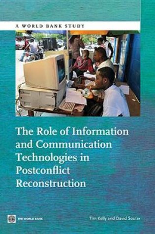 Cover of The Role of Information and Communication Technologies in Postconflict Reconstruction