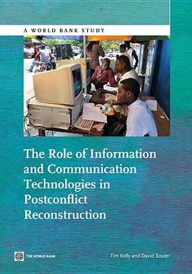 Book cover for The Role of Information and Communication Technologies in Postconflict Reconstruction