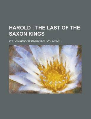 Book cover for Harold; The Last of the Saxon Kings - Volume 12