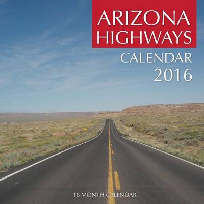 Book cover for Arizona Highways Calendar 2016