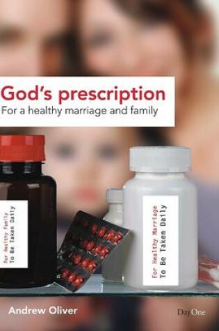 Cover of God's Prescription for a Healthy Marriage and Family