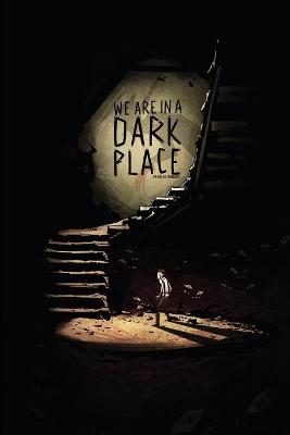 Book cover for We Are In A Dark Place