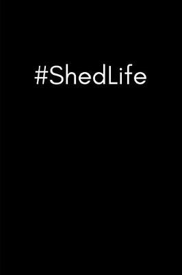 Book cover for #shedlife