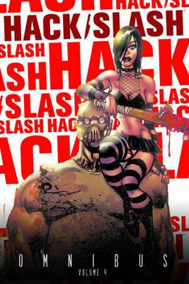 Book cover for Hack/Slash Omnibus Volume 4