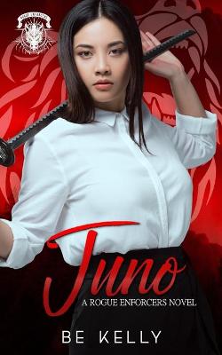 Book cover for Juno (A Rogue Enforcers Novel)