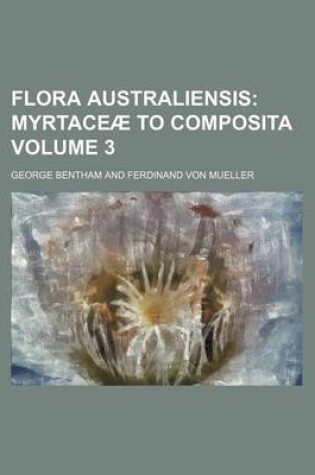 Cover of Flora Australiensis Volume 3