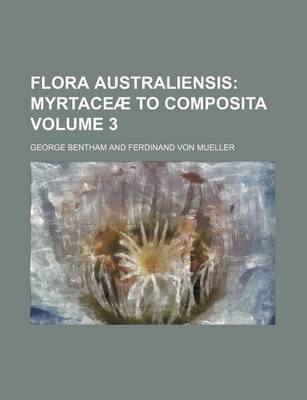 Book cover for Flora Australiensis Volume 3