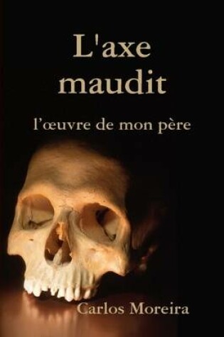 Cover of L'axe maudit "l'oeuvre de mon pere"