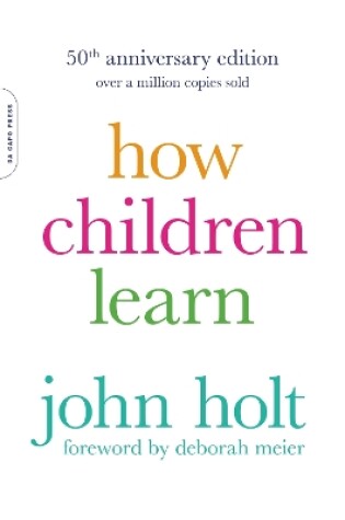 Cover of How Children Learn, 50th anniversary edition