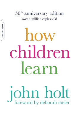 Book cover for How Children Learn, 50th anniversary edition