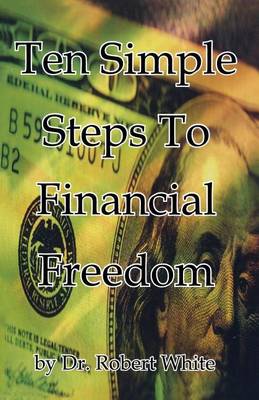 Book cover for Ten Simple Steps To Financial Freedom