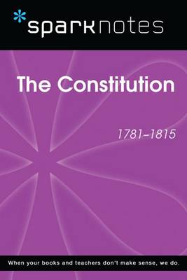 Cover of The Constitution (1781-1815) (Sparknotes History Note)