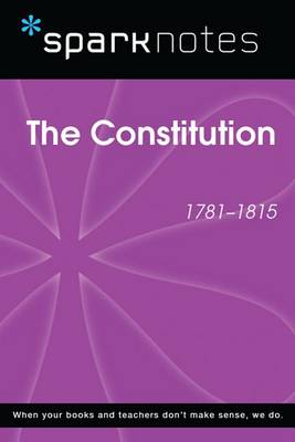 Book cover for The Constitution (1781-1815) (Sparknotes History Note)