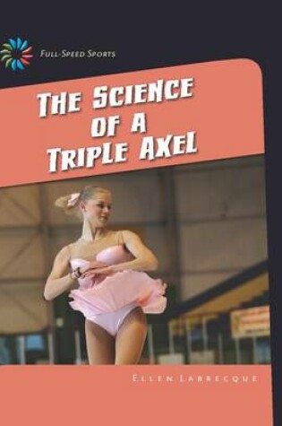 Cover of The Science of a Triple Axel