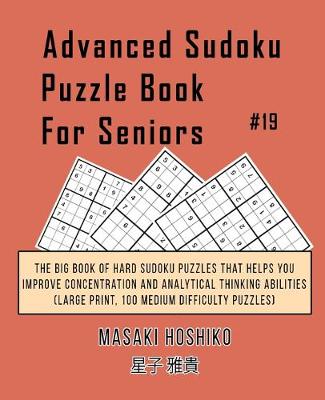 Book cover for Advanced Sudoku Puzzle Book For Seniors #19