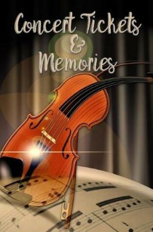 Cover of Violin and Sheet Music - Concert Ticket and Memories