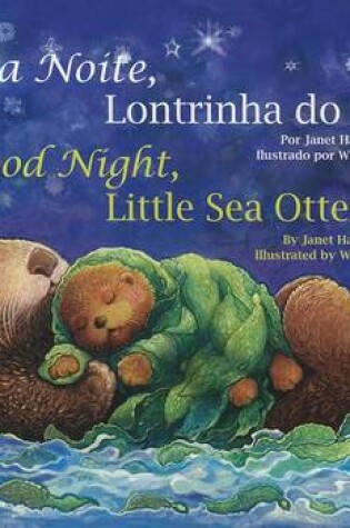 Cover of Good Night, Little Sea Otter (Port/Eng)