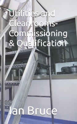 Book cover for Utilities and Cleanrooms-Commissioning & Qualification