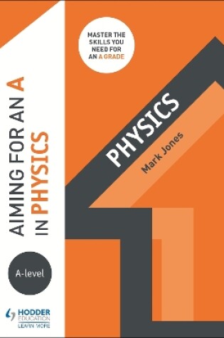 Cover of Aiming for an A in A-level Physics