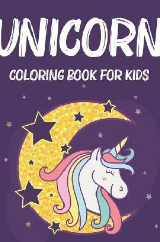 Cover of Unicorn Coloring Book For Kids