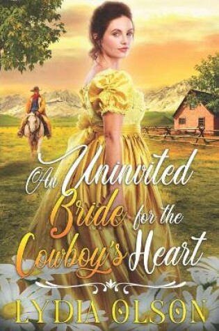 Cover of An Uninvited Bride for the Cowboy's Heart