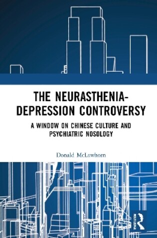 Cover of The Neurasthenia-Depression Controversy