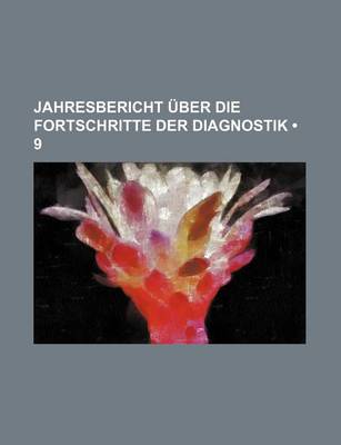 Book cover for Jahresbericht Uber Die Fortschritte Der Diagnostik (9)