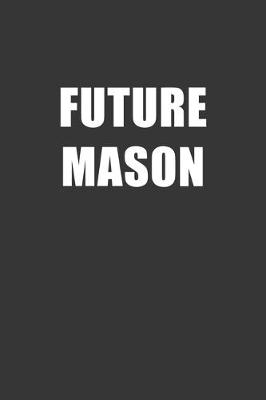 Book cover for Future Mason Notebook