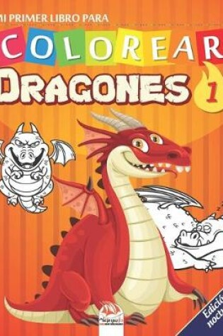 Cover of Mi primer libro para colorear - Dragones 1 - Edicion nocturna