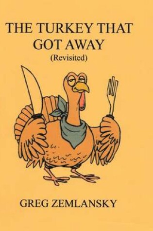 Cover of The Turkey That Got Away (Revisited)