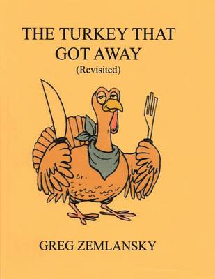 Book cover for The Turkey That Got Away (Revisited)