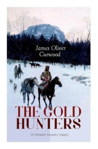 Cover of THE GOLD HUNTERS (A Western Mystery Classic)