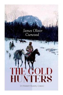 Book cover for THE GOLD HUNTERS (A Western Mystery Classic)