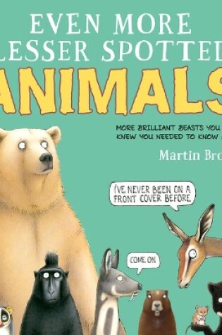 Cover of Even More Lesser Spotted Animals
