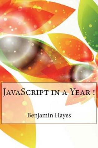 Cover of JavaScript in a Year !