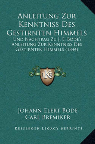 Cover of Anleitung Zur Kenntniss Des Gestirnten Himmels