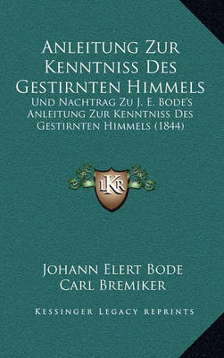 Book cover for Anleitung Zur Kenntniss Des Gestirnten Himmels