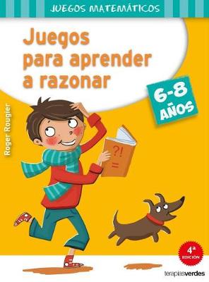 Cover of Juegos Para Aprender a Razonar (6-8 Anos)