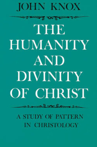 Cover of The Humanity and Divinity of Christ