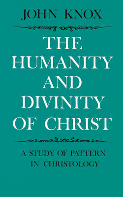 Book cover for The Humanity and Divinity of Christ