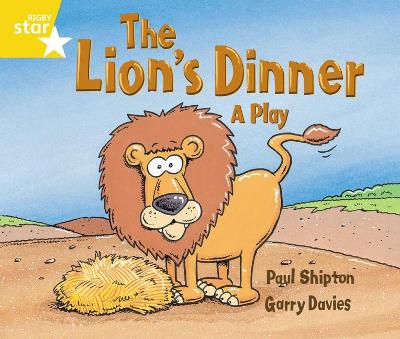 Book cover for Rigby Star Guided 1 Yellow Level: The Lion's Dinner, A Play Pupil Book (single)