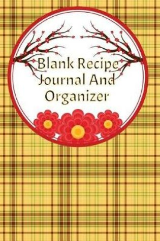 Cover of Blank Recipe Journal And Organizer