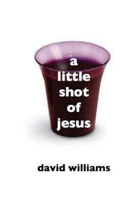 Book cover for A Little Shot of Jesus