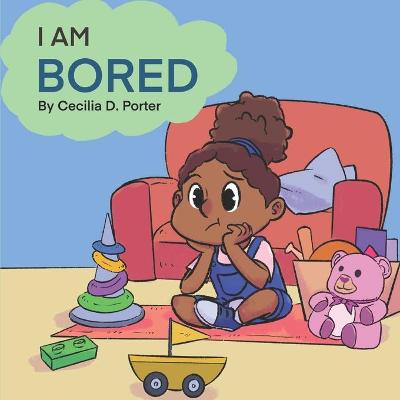 Book cover for I Am Bored!